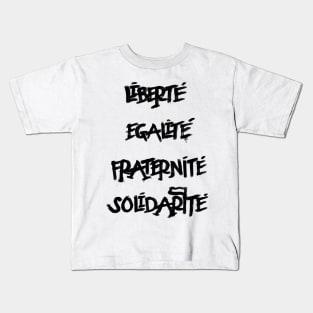 Liberte Egalite Fraterinite Solidarite Kids T-Shirt
